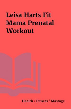 Leisa Harts Fit Mama Prenatal Workout