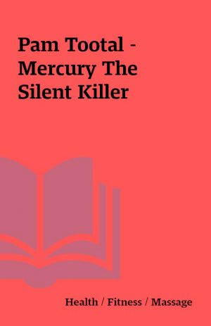 Pam Tootal – Mercury The Silent Killer