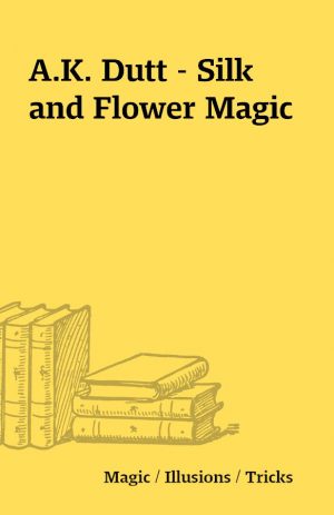 A.K. Dutt – Silk and Flower Magic