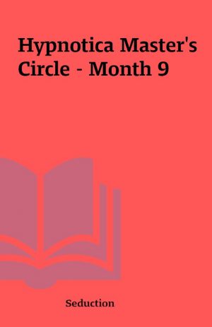 Hypnotica Master’s Circle – Month 9