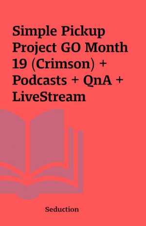 Simple Pickup Project GO Month 19 (Crimson) + Podcasts + QnA + LiveStream