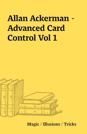 Allan Ackerman – Advanced Card Control Vol 1