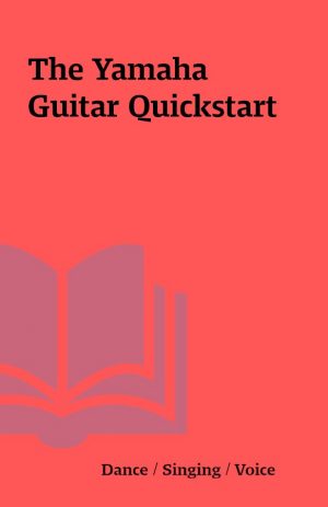 The Yamaha Guitar Quickstart