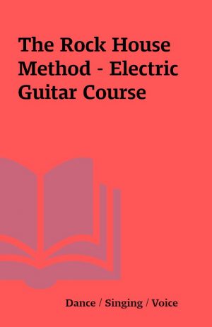 The Rock House Method – Electric Guitar Course