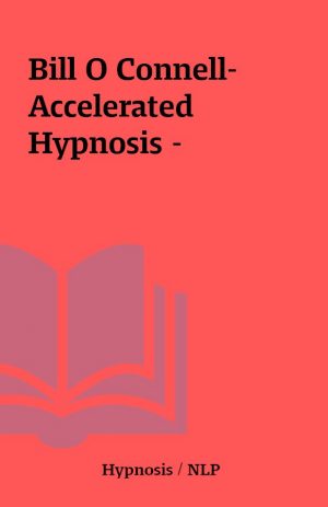 Bill O Connell-Accelerated Hypnosis –