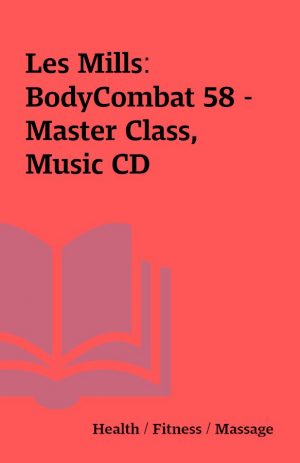 Les Mills: BodyCombat 58 – Master Class, Music CD