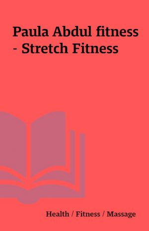 Paula Abdul fitness – Stretch Fitness