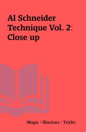 Al Schneider Technique Vol. 2: Close up
