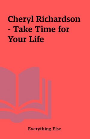 Cheryl Richardson – Take Time for Your Life