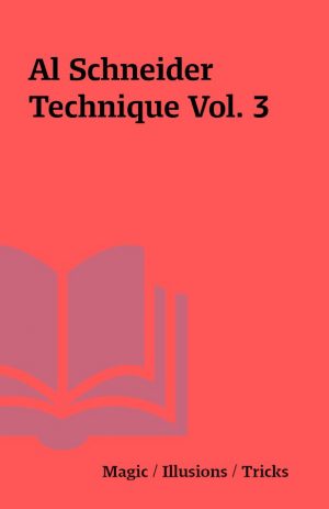 Al Schneider Technique Vol. 3