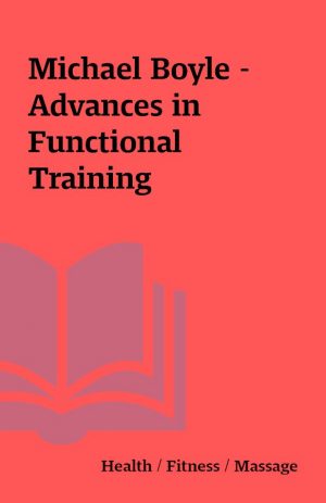 Michael Boyle – Advances in Functional Training