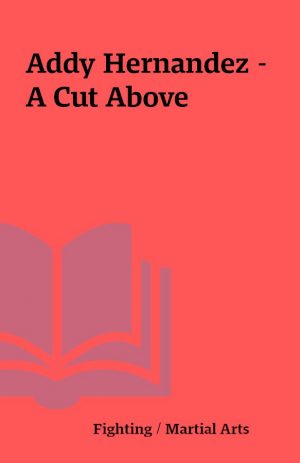 Addy Hernandez – A Cut Above