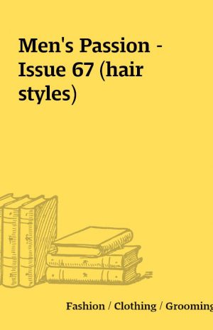 Men’s Passion – Issue 67 (hair styles)