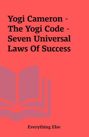 Yogi Cameron – The Yogi Code – Seven Universal Laws Of Success