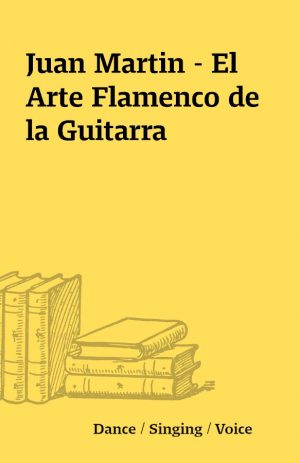 Juan Martin – El Arte Flamenco de la Guitarra