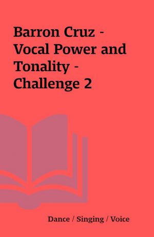 Barron Cruz – Vocal Power and Tonality – Challenge 2