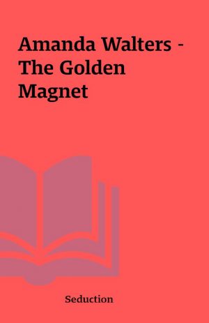 Amanda Walters – The Golden Magnet