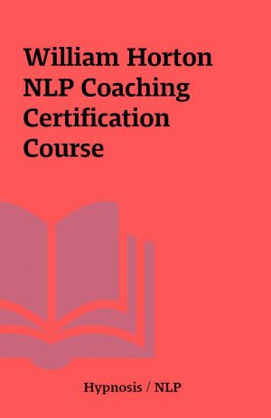 William Horton NLP Coaching Certification Course