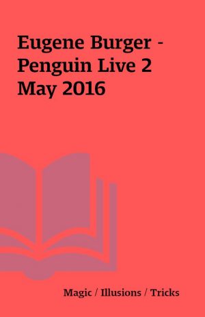 Eugene Burger – Penguin Live 2 May 2016