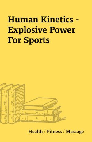 Human Kinetics – Explosive Power For Sports