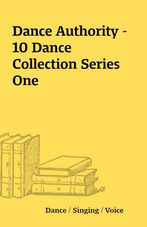 Dance Authority – 10 Dance Collection Series One