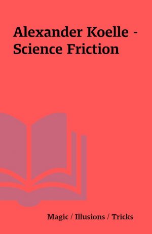 Alexander Koelle – Science Friction