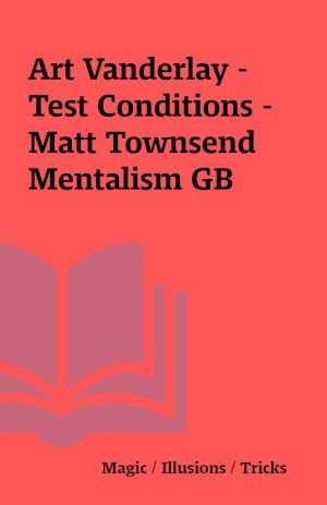 Art Vanderlay – Test Conditions – Matt Townsend Mentalism GB