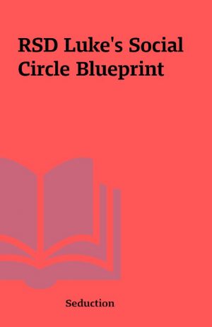 RSD Luke’s Social Circle Blueprint