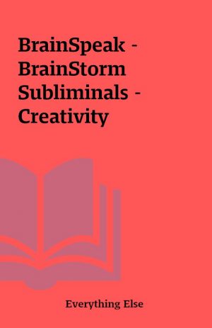 BrainSpeak – BrainStorm Subliminals – Creativity