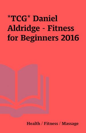 *TCG* Daniel Aldridge – Fitness for Beginners 2016