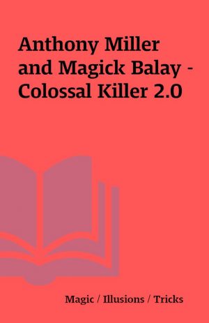 Anthony Miller and Magick Balay – Colossal Killer 2.0
