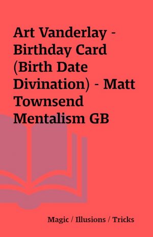 Art Vanderlay –  Birthday Card (Birth Date Divination) – Matt Townsend Mentalism GB