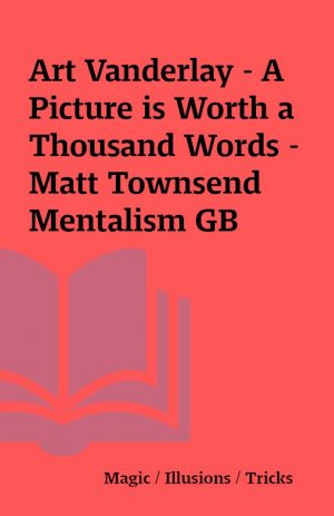Art Vanderlay – A Picture is Worth a Thousand Words – Matt Townsend Mentalism GB
