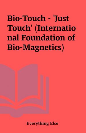 Bio-Touch – ‘Just Touch’ (International Foundation of Bio-Magnetics)