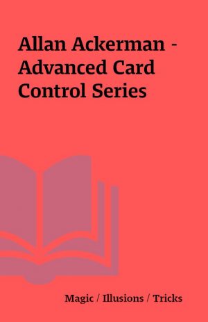 Allan Ackerman – Advanced Card Control Series