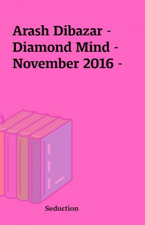 Arash Dibazar – Diamond Mind – November 2016 –