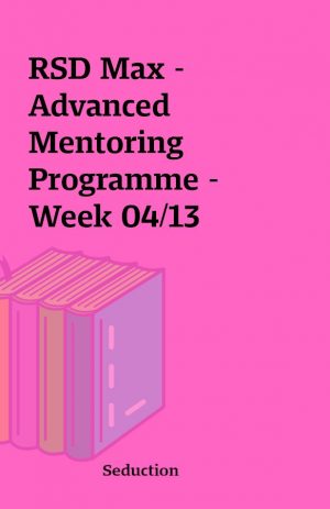 RSD Max – Advanced Mentoring Programme – Week 04/13