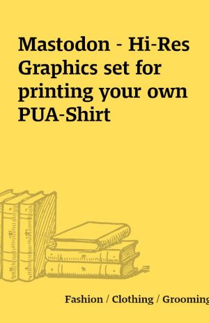 Mastodon – Hi-Res Graphics set for printing your own PUA-Shirt