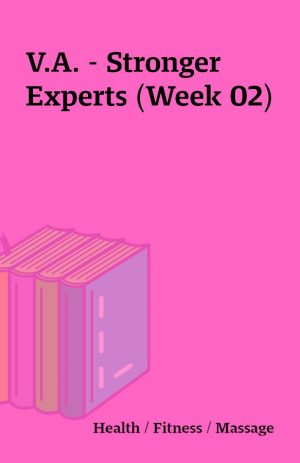 V.A. – Stronger Experts (Week 02)