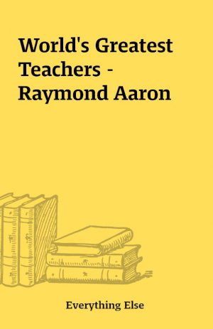 World’s Greatest Teachers – Raymond Aaron