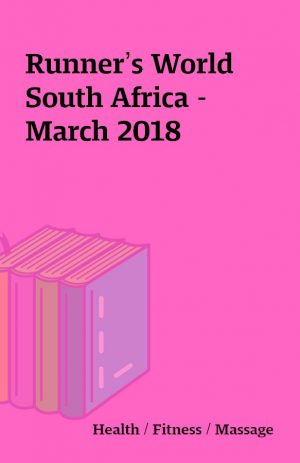 Runner’s World South Africa – March 2018