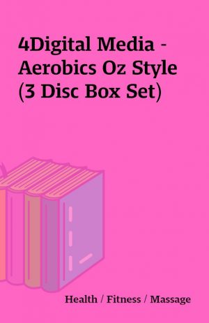 4Digital Media – Aerobics Oz Style (3 Disc Box Set)