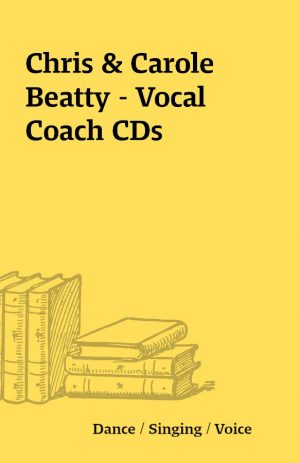 Chris & Carole Beatty – Vocal Coach CDs