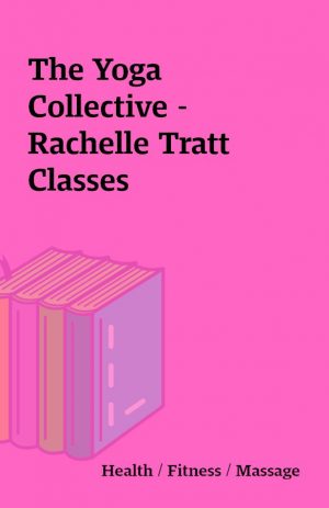 The Yoga Collective – Rachelle Tratt Classes