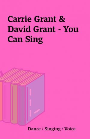 Carrie Grant & David Grant – You Can Sing