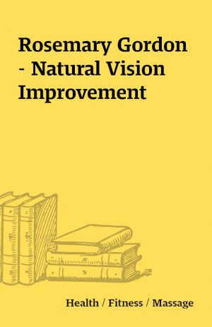 Rosemary Gordon – Natural Vision Improvement