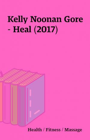 Kelly Noonan Gore – Heal (2017)