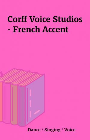 Corff Voice Studios – French Accent