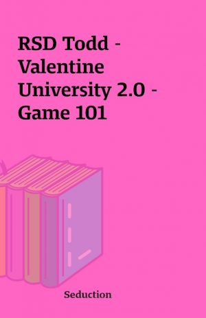 RSD Todd – Valentine University 2.0 – Game 101