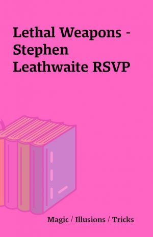 Lethal Weapons – Stephen Leathwaite RSVP